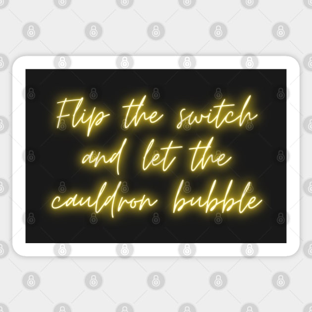 Flip the switch and let the cauldron bubble Practical Magic Sticker by myabstractmind